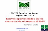 XXIII Seminario Anual Argentina 2025producirconservando.org.ar/intercambio/docs/FVilella19515.pdf · 1.000.000.000 2.000.000.000 ... Quesos Citricos aceites Piscicultura + Pesca .