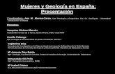 Mujeres y Geología en España: Presentación · Geolóigcas . Universidad Complutense de Madrid Ponentes: Joaquina Alvárez-Marrón Instituto de Ciencias de la Tierra, JaumeAlmera,