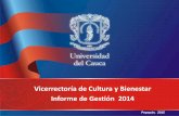 Vicerrectoría de Cultura y Bienestar Informe de Gestión 2014 · Concepto de Cultura- resultado Vicerrectoría de Cultura y Bienestar ... lugar en aspectos de psicología, medicina