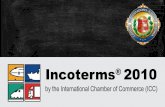 Incoterms 2010 - Colegio de Contadores Públicos de Limaccpl.org.pe/downloads/15.10.06_INCOTERMS-2010-IMPORTANCIA-COMERCIO... · acuerdo con las obligaciones reflejadas en los Incoterms.