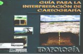 Guía para la Interpretación de Cartografía Edafología · Guías para la Interpretación de Cartografía Edafología Impreso en México ISBN 970-13-4376-X. Presentación ... e