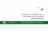 PMF6-Títulos Públicos e Gestão da Dívida Mobiliária 06-Títulos Públicos e... · 3 Títulos Públicos e Gestão da Dívida Mobiliária1 Este texto integra a série Perguntas