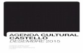 AGENDA CULTURAL DESEMBRE 2015 - castello.es · Dena DeRose (piano i veu), Dave Mitchell (Guitarra), Ignasi González (contrabaix) i Jo Krause (bateria) Ajuntament de Castelló ...