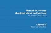 Manual de normas Identidad visual Institucionalcomunicacion.chaco.gov.ar/identidad/descargas/manual-marca-chaco/... · CAPÍTULO 2: Normativa Grá˜ca 2.d Grá˜ca en O˜cinas. Interior