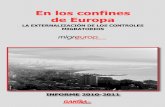 Informe "En los confines de Europa Migreurop 2011" - mugak.eu · En los confines de Europa LA EXTERNALIZACIÓN DE LOS CONTROLES MIGRATORIOS INFORME 2010-2011 En los confines de Europa