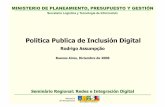 Politica Publica de Inclusión Digital - Plataforma RELAC ... · MINISTERIO DE PLANEAMIENTO, PRESUPUESTO Y GESTIÓN Secretaría Logística y Tecnología de Información Contexto Brasil