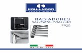 RADIADORES - koh-i-noor.it · El radiador se suministra con una válvula purgadora cromada de ½” con junta de silicona y 4 fijaciones en inox para la instalación a pared regulables