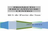 PROXECTO EDUCATIVO DE CENTRO IES de Porto do Son · proxecto educativo de centro 2015/2016 proxecto educativo de centro ies de porto do son. Índice anÁlisis do contexto introducciÓn