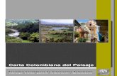 Carta Colombiana del Paisaje · Compromisos de la SAP 5. Glosario ¿Qué es la Carta Colombiana del Paisaje? La Carta Colombiana del paisaje es una declaración de principios éticos