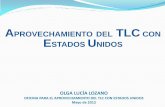 PROVECHAMIENTO DEL CON ESTADOS UNIDOS - anif.coanif.co/sites/default/files/uploads/Olga Lucia Lozano - Oficina... · OFICINA PARA EL APROVECHAMIENTO DEL TLC CON ESTADOS UNIDOS ...