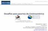 Desafíos para puertos de Centroamérica - cpn.gob.gta 2/4... · Consultores marítimos y logísticos Maritime & Logistics Consulting Group, S.A. Desafíos para puertos de Centroamérica