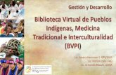La Biblioteca Virtual de Pueblos Indígenas, Medicina ... · La promoción de la medicina tradicional incorporará el registro de medicamentos naturales y de sus principios activos,
