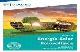 Energía Solar Fotovoltaica - utadeo.edu.co · Curso Energía Solar Fotovoltaica Energía Solar. Casos mundiales recono-cidos. Situación de Latinoamérica. Casos de éxito en Colombia.