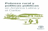 Pobreza rural y políticas públicas en América Latina y el ... · a la pobreza en particular– exigen nuevos enfoques y diseños de las políticas públicas y las regulaciones,
