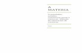 A MATERIA - lopezmourenza.files.wordpress.com · o En estado gasoso, a materia tampouco ten unha forma determinada pero, a diferenza dos líquidos, non conserva un volume determinado