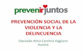 PREVENCIÓN SOCIAL DE LA VIOLENCIA Y LA DELINCUENCIA · tipos de prevención mejorar las condiciones de vida de la poblaciÓn es prevenir ... delito y participaciÓn ciudadana estructura