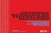 GOVERNOS C M ESTADUAIS NO FEDERALISMO BRASILEIRO · A agenda de investigação política e socioeconômica centrou-se nos aspectos da democratização de poder e de recursos em direção