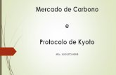 Mercado de Carbono e Protocolo de Kyoto · dióxido de carbono, metano, óxido nitroso, hexafluoreto de enxofre, HFCs e PFCs. Além das medidas de redução de gases, o protocolo