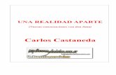 Una Realidad Aparte - libroesoterico.comlibroesoterico.com/biblioteca/autores/carlos_castaneda/CASTAÑEDA... · UNA REALIDAD APARTE (Nuevas conversaciones con don Juan) Carlos Castaneda