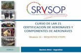 CURSO’DE’LAR21’ CERTIFICACION’DE’AERONAVES’Y’ … 14 - ETOPS.pdf · aplicables a la operación de aeronaves de transporte bimotores y operando bajo lar 121, luego este