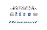 CATÁLOGO CRIOTERAPIA - disamed.es · EQUIPO DE CRIOTERAPIA que incluye: *2 SPRAYS ALARGADOS *4 SPRAYS METALICOS CON DIFERENTES DIÁMETROS DE SALIDA CRY-AC Capacidad para 500 ml CRY-AC