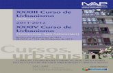 Cursos Urbanismo 2011-2012 - IVAP Hasierako orria · hasta la convocatoria de 2005-2006 (XXI Y XXII Curso de Urbanismo) inclusive —año en el que se produce una importante modificación