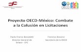 Proyecto OECD-México: Combate a la Colusión en Licitaciones · Mensajes principales Combate a la colusión en licitaciones en México ¿Qué es la colusión entre oferentes? Y ¿Por