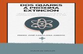 extinción quarks á próxima... · textos: pedro José cascajosa arroyo ... maría isabel soto amigo 4. Dos quarks á próxima extinción ... datos, cifras, ...