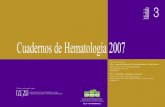 Cuadernos de Hematología 2007 - Fundación Leucemia y Linfoma · (LMA-M3), que es la más fre - cuente, y que se caracteriza por presentar unos promielocitos displásicos con abundantes