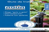 Riego “gota a gota” Microaspersión Tubería con goterosaquacenter.es/pdf/guia_micro2014_ES.pdf · Tiene varias opciones para instalar el sistema de goteo “Aqua Control Micro”: