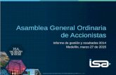 Asamblea General Ordinaria de Accionistas - isa.co · Estrategia corporativa ISA 2020 4 En 2014 comenzó el cambio organizativo más relevante de ISA, donde se hizo la separación