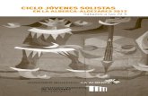 CICLO JÓVENES SOLISTAS - Portal Ayuntamiento de Murcia · Por otra parte, para la mayoría, estos escenarios son los primeros en sus carreras como solistas, ante un público heterogéneo,