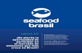 MEDIA KIT - seafoodbrasil.com.brseafoodbrasil.com.br/wp-content/uploads/2014/05/SeafoodBrasil... · ntre 1º de janeiro de 2013 e o primeiro dia de 2014, a cotação do dólar passou