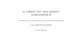A TWIST OF THE WRIST VOLUMEN II - …elreventon.webcindario.com/DOCUMENTS/LIBRO COMPLETO - ATOTW IIx.pdf · a comprender cómo burlar (o elevar el umbral de su aparición) y combatir