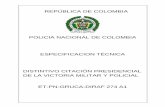 POLICIA NACIONAL DE COLOMBIA ESPECIFICACION … · o bordados que se fabrican a partir de entrelazamiento de urdimbre y trama o tejido, ya sea plano o elástico. ... su borde es un