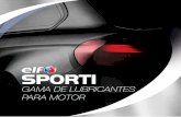 GAMA DE LUBRICANTES PARA MOTORressources.total.com/websites/total_es/Diptico_sporti.pdf · Desde hace más de 50 años ELF ha sido una marca exitosa, competitiva e innovadora. Sus