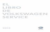 EL LIBRO DE VOLKSWAGEN SERVICE - telenauto.comtelenauto.com/vw/pdf/mantenimiento.pdf · Volkswagen Service Como en Volkswagen, en ningún sitio 6 7 5 Mantenemos el valor de tu Volkswagen