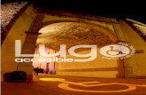 Lugo Accesible - Guía Turística de la ciudad - Concello de Lugo · 2013-07-03 · de la época romana, ... - Rúa Ramón Ferreiro, frente al nº 37(1 plaza) - Rúa Ramón Ferreiro,