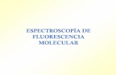 ESPECTROSCOPÍA DE FLUORESCENCIA MOLECULAR · Factores que afectan a la fluorescencia ... puede asociarse a la molécula en su forma ácida o básica La variación de la fluorescencia