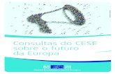 Consultas do CESE sobre o futuro da Europa - eesc.europa.eu · reflexão sobre temas como a dimensão social da Europa, ... de um conjunto de «debates sobre o futuro da Europa»