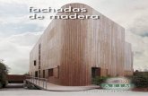 fachadas de madera - Asociación Española del Comercio e ... · 4 Un producto tradicional Las fachadas de madera son más antiguas de lo que se piensa. En países madereros, antes