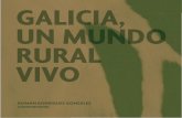 Galicia un mundo rural vivo interior - lalin.gallalin.gal/files/Galicia un mundo rural vivo baja.pdf · Na actualidade, a sociedade en xeral está a experimentar un movemento de retorno