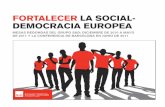 FORTALECER LA SOCIAL- DEMOCRACIA EUROPEA · mesas redondas del grupo s&d: diciembre de 2010 a mayo de 2011 y la conferencia de barcelona en junio de 2011 fortalecer la social-democracia