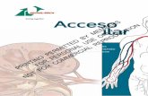Acceso Vascular - EDTNA/ERCA · Acceso Vascular Canulación y Cuidados Guía de Buenas Prácticas de Enfermería para el manejo de la Fístula Arteriovenosa Editores Maria Teresa