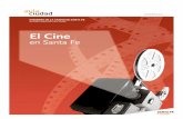 El Cine - Santa Fe Ciudadsantafeciudad.gov.ar/media/files/aula_ciudad/Fasciculo06_ElCineEn... · Editorial La cultura audiovisual ocupa un lugar destacado en el mundo contemporáneo