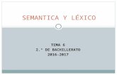 SEMANTICA Y LÉXICO - A VOLTAS COA LINGUA – BLOG DA … · PPT file · Web viewSEMANTICA Y LÉXICO TEMA 6 2.º DE BACHILLERATO 2016-2017 EL LÉXICO DE LA LENGUA LAS PALABRAS PATRIMONIALES