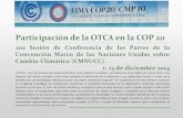 Participación de la OTCA en la COP 20 · Amazonas, considerando la Variabilidad y el Cambio Climático y el proyecto Sistema de Vigilancia en Salud Ambiental para la Región Amazónica