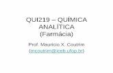 QUI219 QUÍMICA ANALÍTICA (Farmácia) - professor.ufop.brprofessor.ufop.br/sites/default/files/mcoutrim/files/qui219_9a... · 02/03/2017 Química Analítica I Prof. Mauricio Xavier