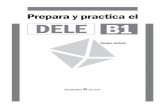 Prepara y practica el DELE B1 - octaedro.com · examen DELE B1. Aunque se supone que el usuario tiene ya el nivel de lengua requerido, realizar los modelos de examen es útil para
