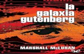 La Galaxia Gutenberg - ** FELS | Federación Latinoamericana de … · 2014-11-26 · Marshall Mcluhan La Galaxia Gutenberg Génesis del «homo typographicus» ePub r1.0 lestrobe